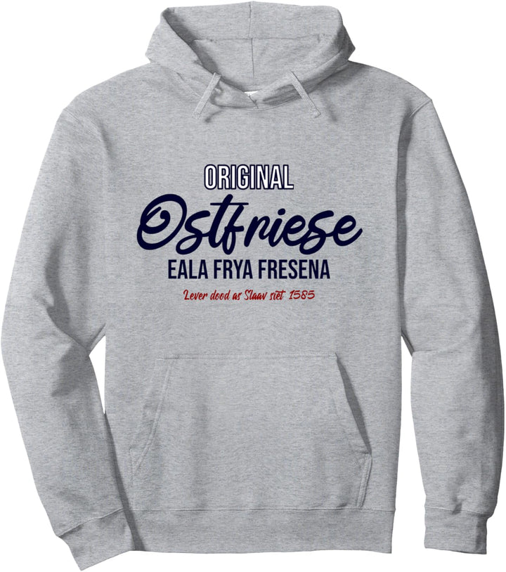 Eala Frya Fresena Original Ostriese in Ostfriesland Pullover Hoodie
