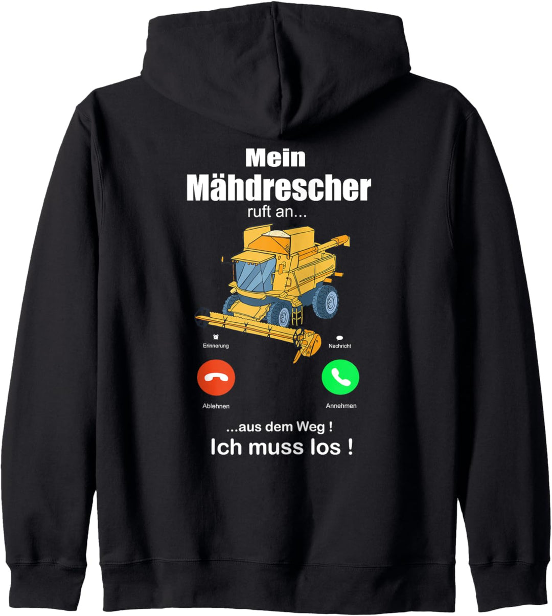 Mein Mähdrescher ruft an - Bauer Landwirt Ernte Mähdrescher Kapuzenjacke