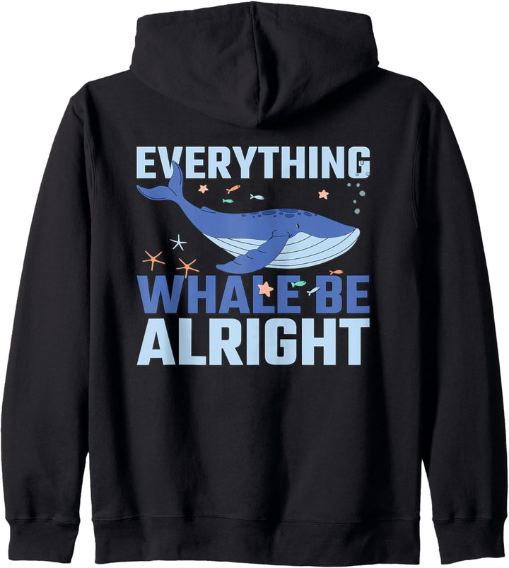 Everything Whale Be Alright Wale Blauwal Buckelwal Ozean Wal Kapuzenjacke