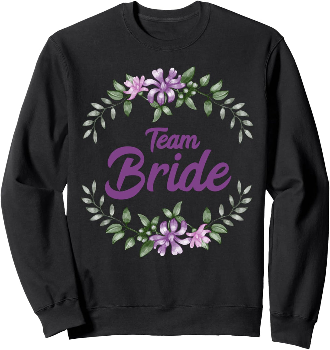 JGA Junggesellinnenabschied Team Bride Heirat Braut Blumen Sweatshirt