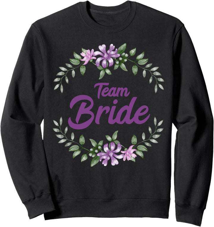 JGA Junggesellinnenabschied Team Bride Heirat Braut Blumen Sweatshirt