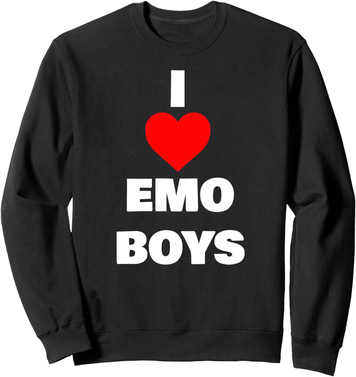 I Love Emo Boys Sweatshirt