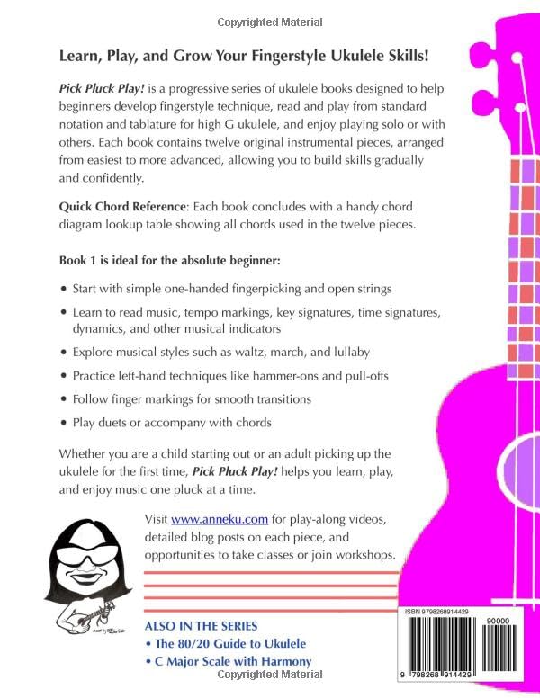 Pick Pluck Play Book 1 Full Color Edition: Fingerstyle Ukulele for the Absolute Beginner – 12 Progre