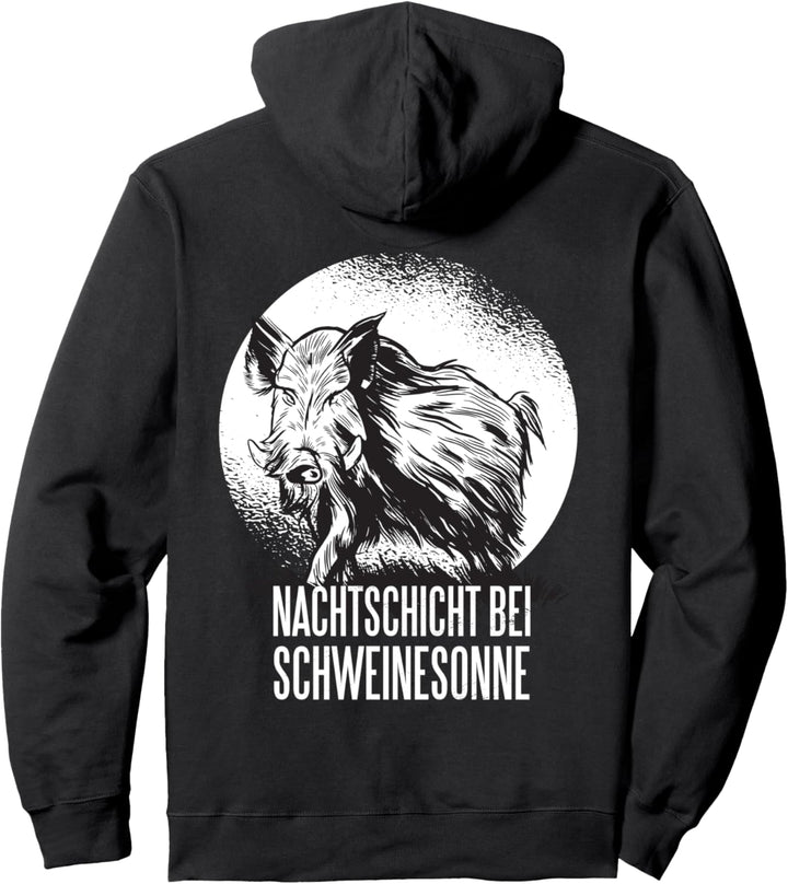 Nachtschicht bei Schweinesonne Wildschwein Jagd Jäger Pullover Hoodie