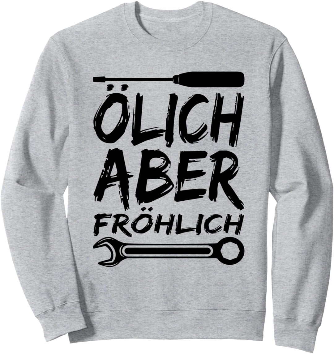 Ölich Aber Fröhlich Kfz Mechaniker Mechatroniker Schrauber Sweatshirt
