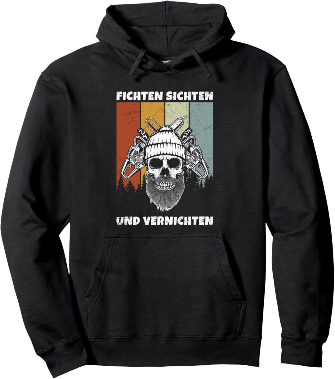 Fichten Sichten Und Vernichten Holzfäller Kettensäge Spruch Pullover Hoodie