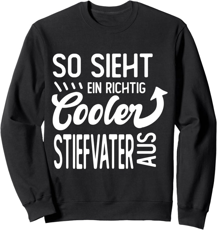 So sieht ein richtig cooler Stiefvater aus BonusPapa Sweatshirt