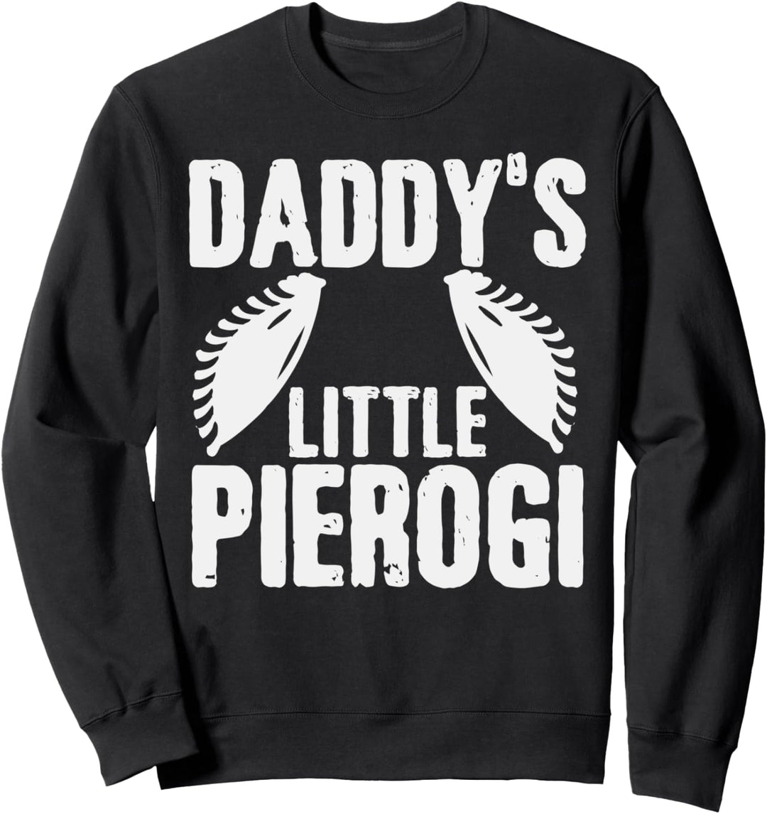 Daddy's Kleiner Pierogi Vater Polnisch Polska Polen Pirogge Sweatshirt