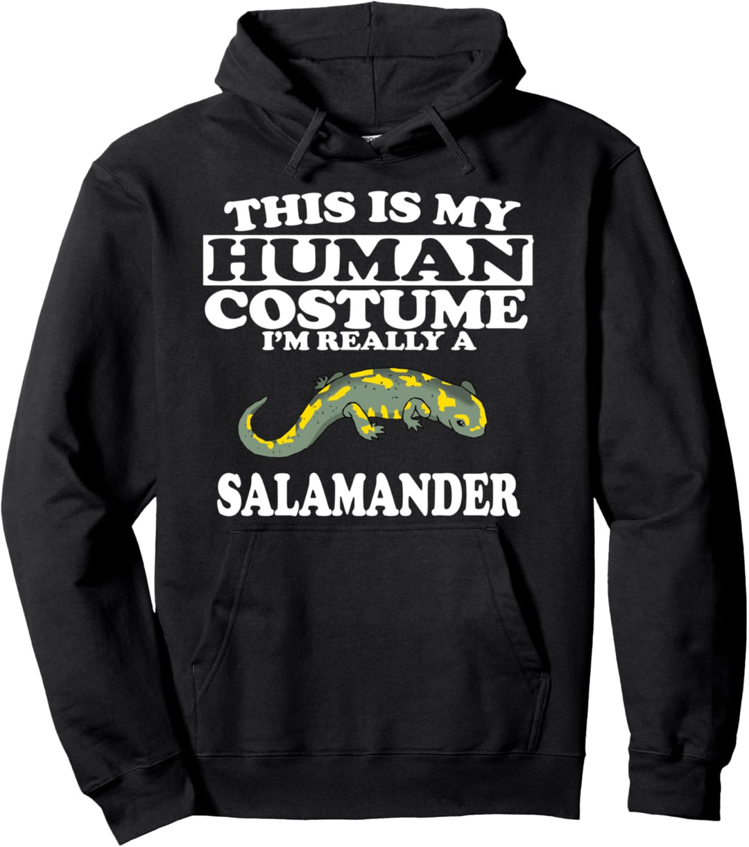 This Is My Human Costume I'm Really A Salamander Lizard Pullover Hoodie