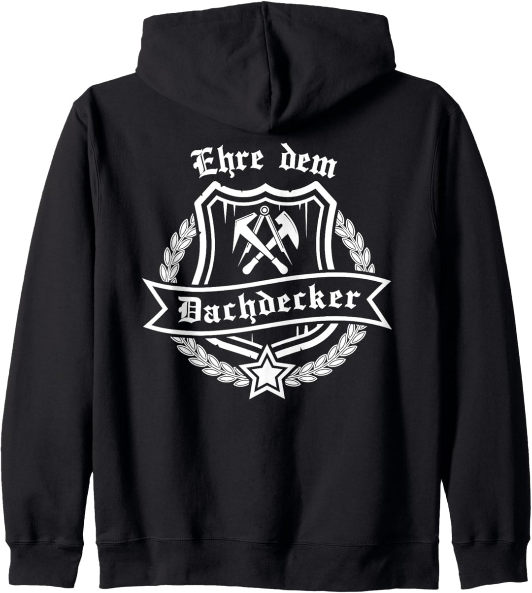 Ehre dem Dachdecker mit Zunftwappen und Ehrenkranz Kapuzenjacke
