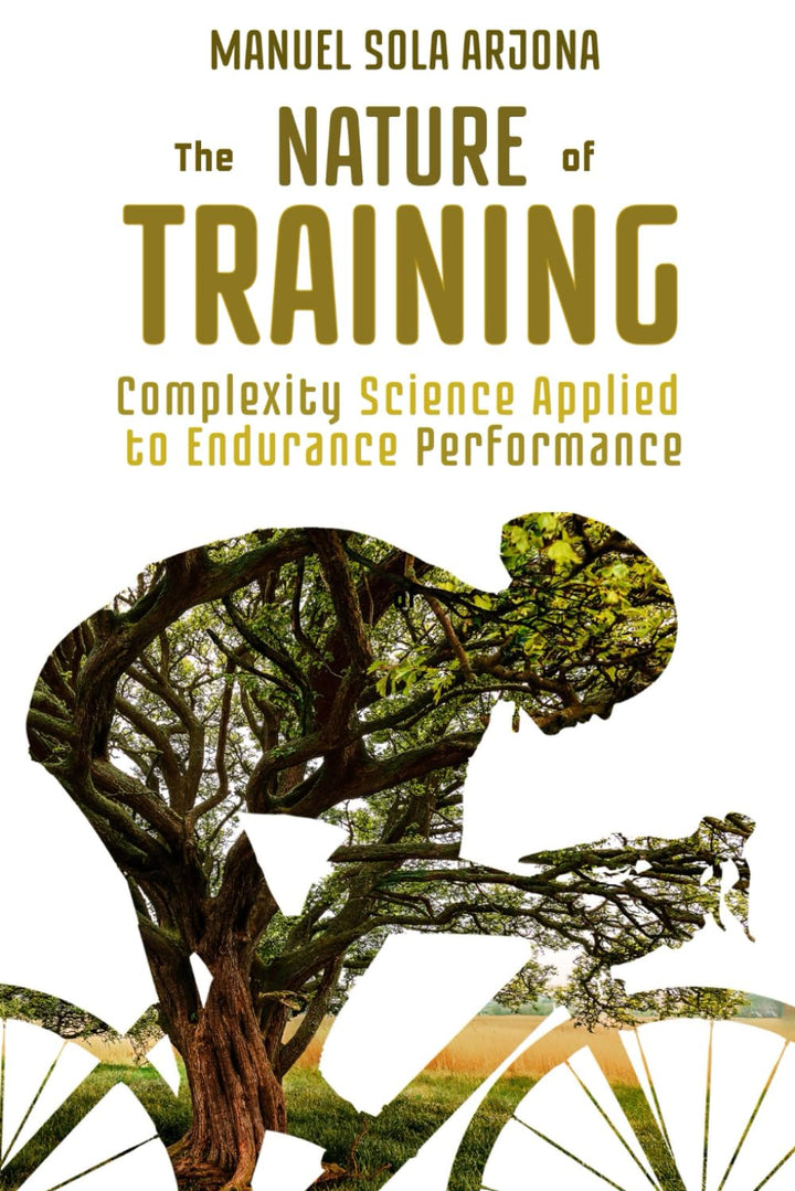 The Nature of Training: Complexity Science Applied to Endurance Performance, Taschenbuch
