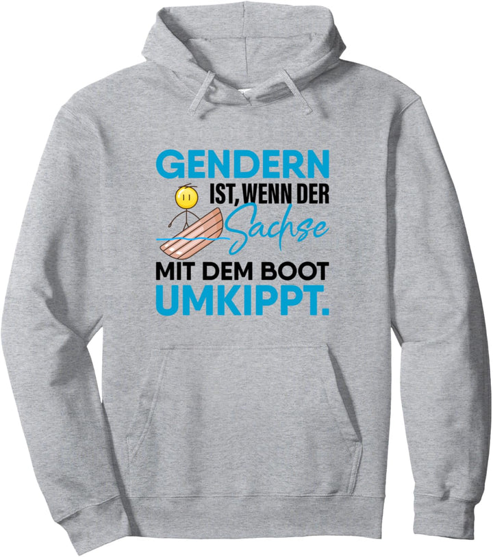 Gendern Spruch Spruch Geschenk Humor Sachse Mit Dem Boot Umk Pullover Hoodie