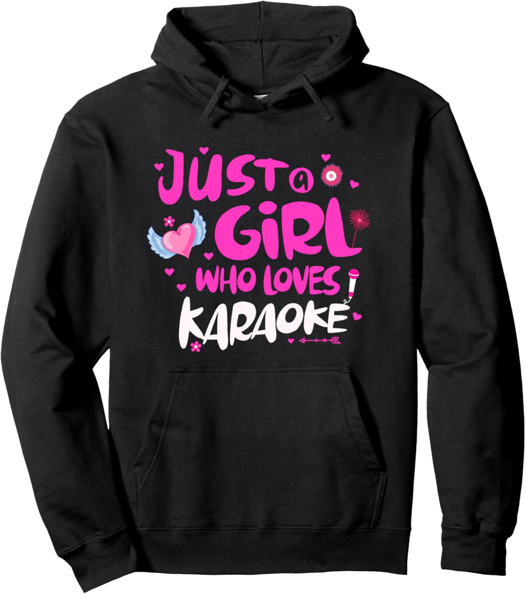 Just a Girl Who Loves Karaoke Pullover Hoodie