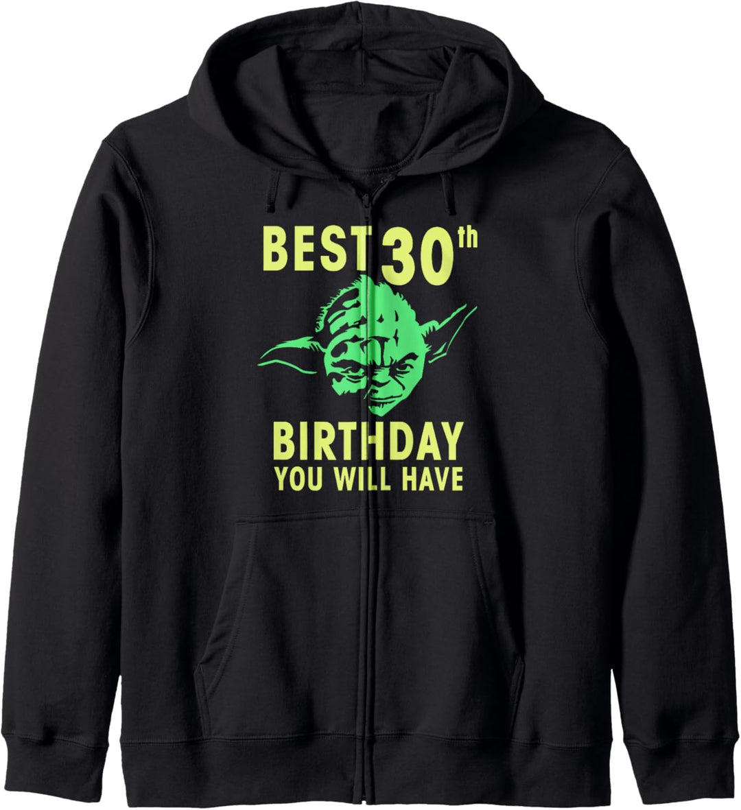 Star Wars Yoda Best 30th Birthday You Will Have Stencil Kapuzenjacke