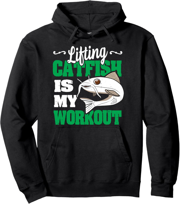 Lifting Catfish is my Workout lustiges Noodling Welsangeln Pullover Hoodie