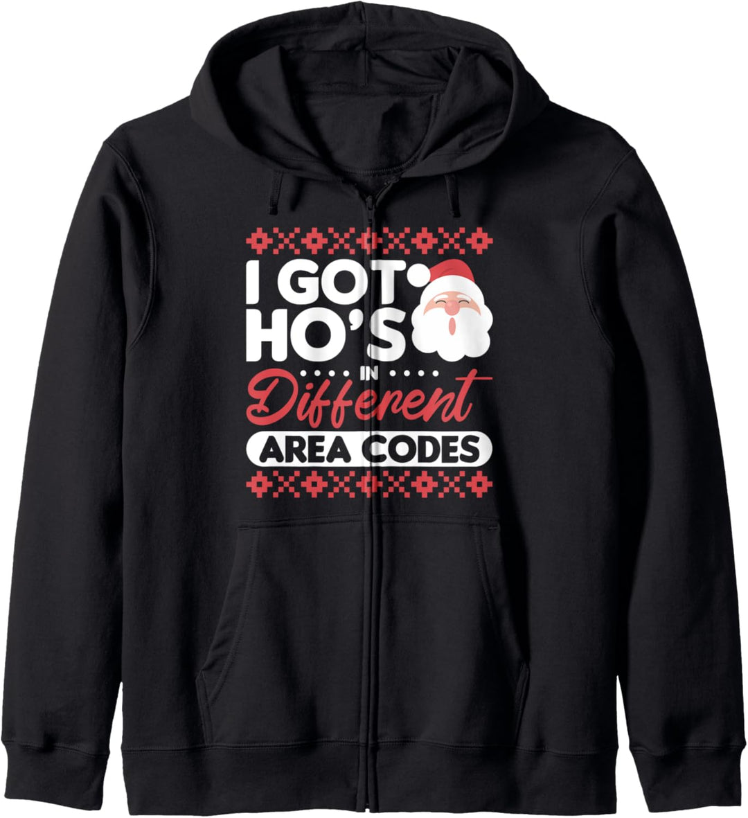 Funny Santa Claus - I Got Ho's In Different Area Codes Xmas Kapuzenjacke