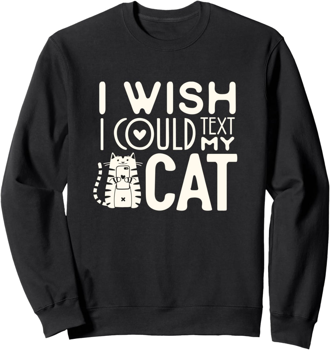 Ich wünschte, ich könnte meiner Katze ein lustiges weisses Sweatshirt