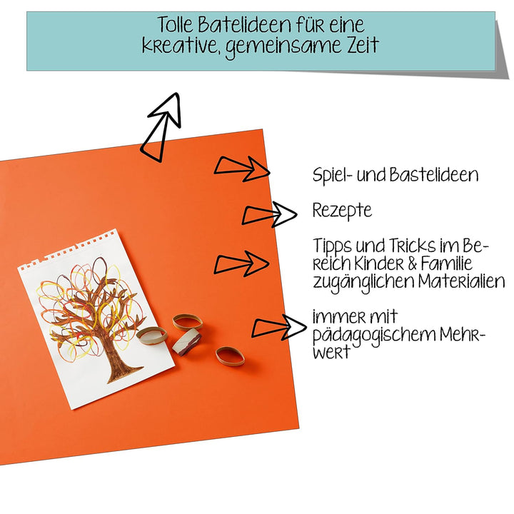 Gemeinsam basteln, gemeinsam wachsen - Das Kinderbastelbuch für gezielte Förderung: Die schönsten Mo
