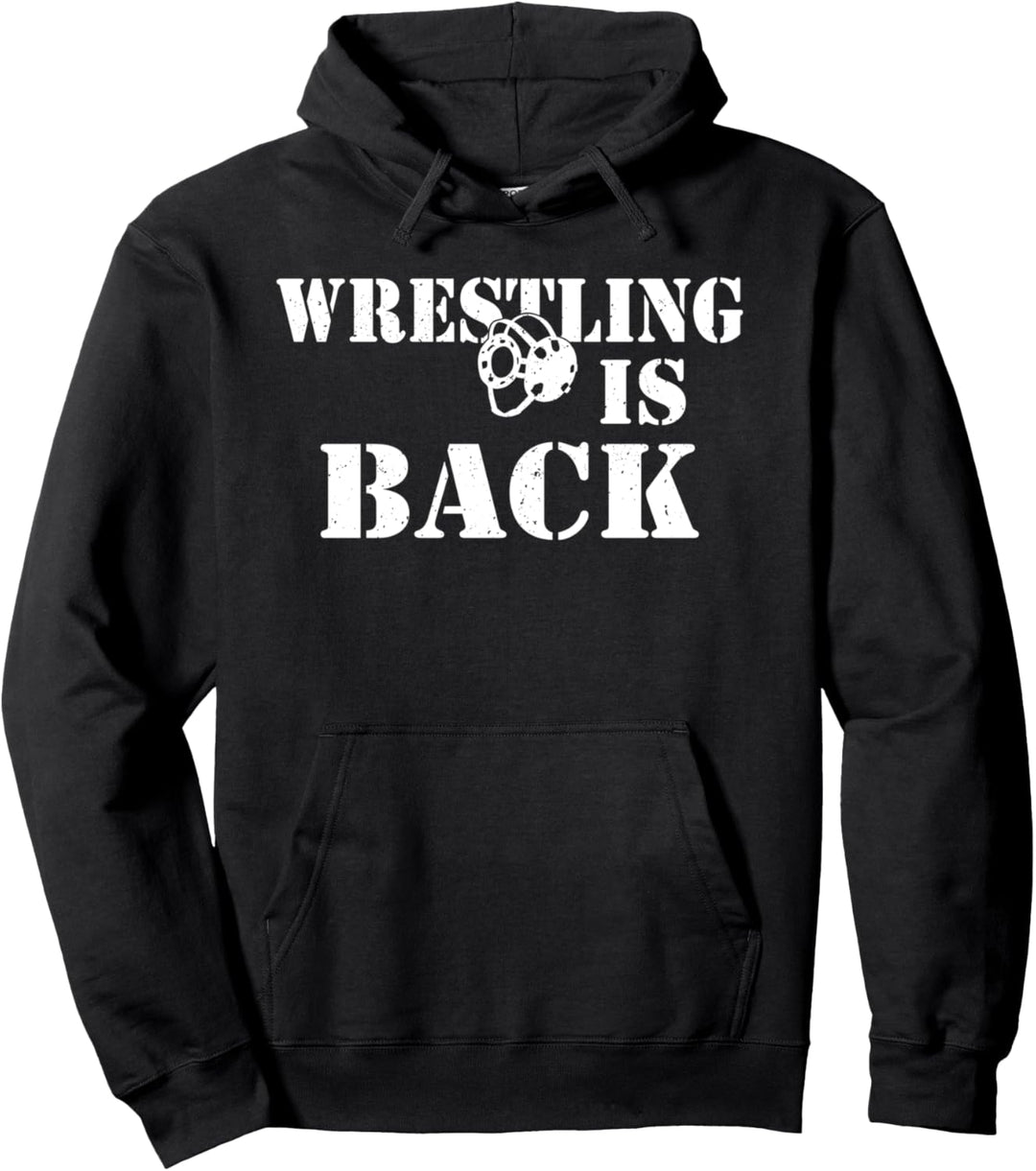 Wrestling ist zurück Neue Wrestling-Saison Zurück zum Pullover Hoodie