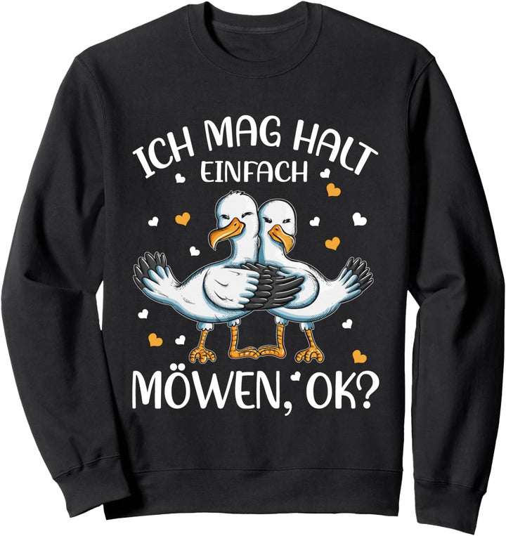 Möwenoutfit Ostsee Norddeutsch Ich mag halt einfach Möwen OK Sweatshirt