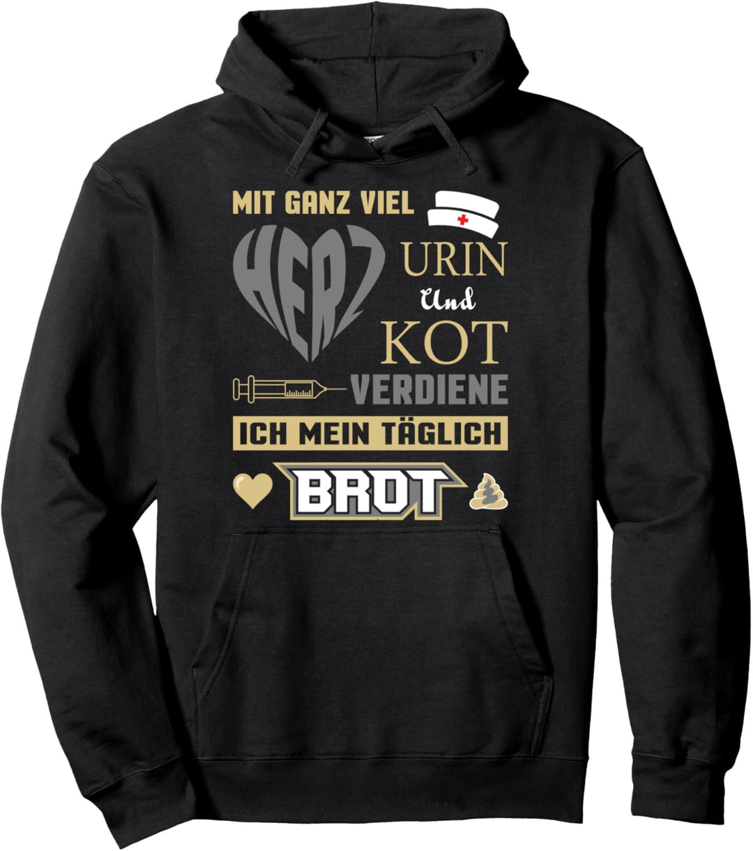 Pflegekraft mit ganz viel herz Urin und Kot Altenpfleger Pullover Hoodie