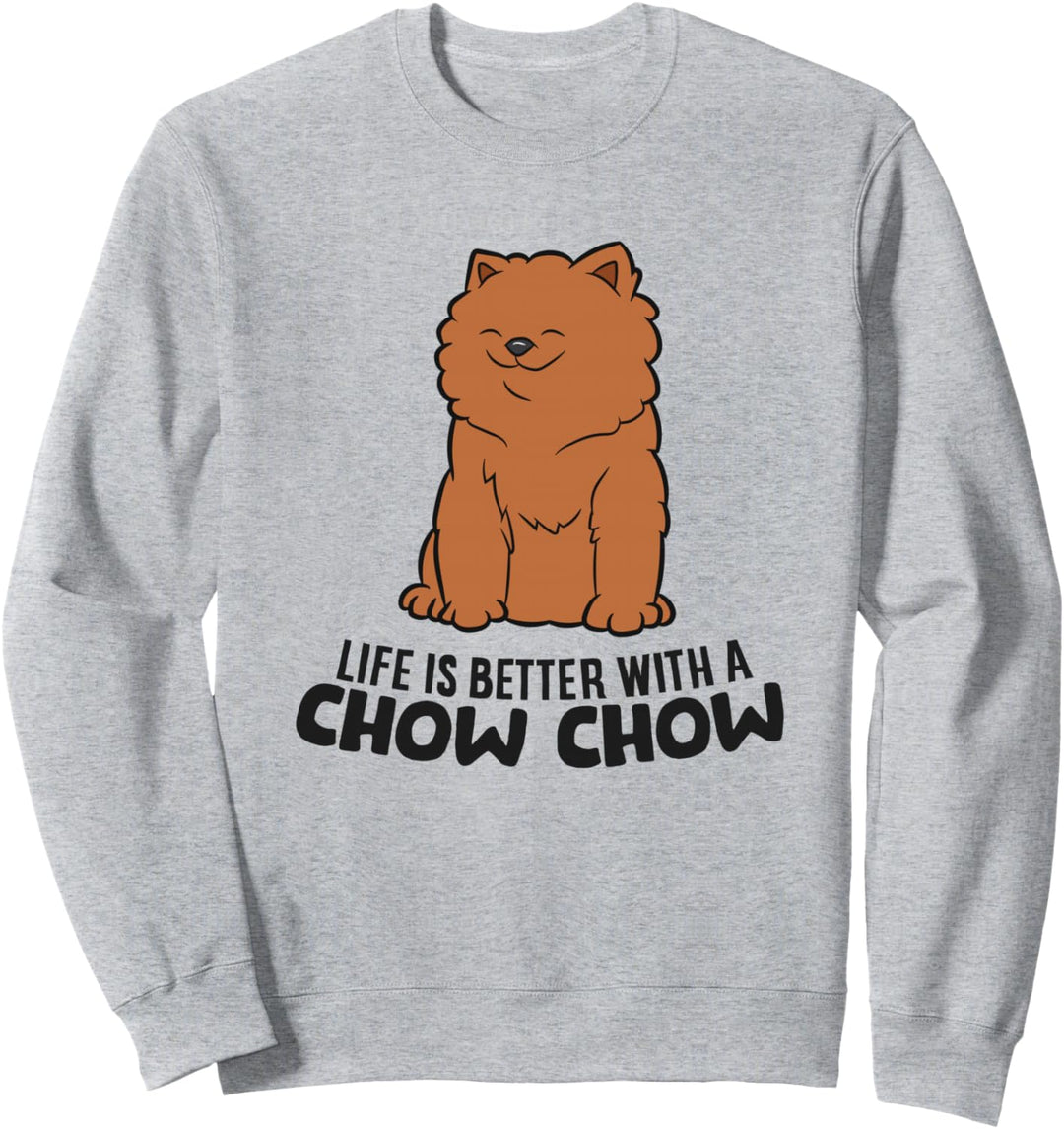 Chow Chow Hund Das Leben ist besser mit einem Chow Chow Sweatshirt