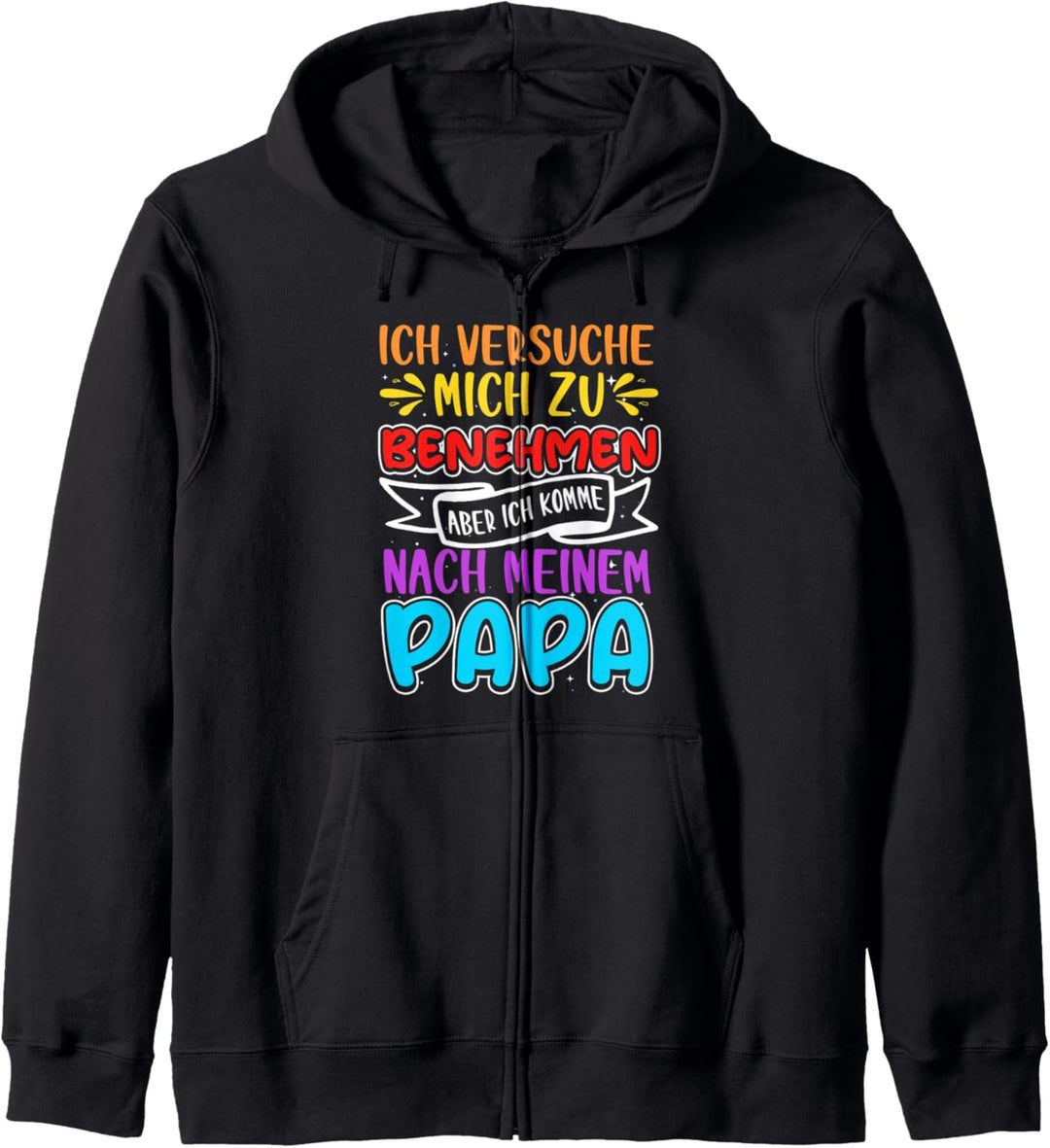 Ich Versuche Mich Zu Benehmen, Papa, Lustiges Sohn & Tochter Kapuzenjacke