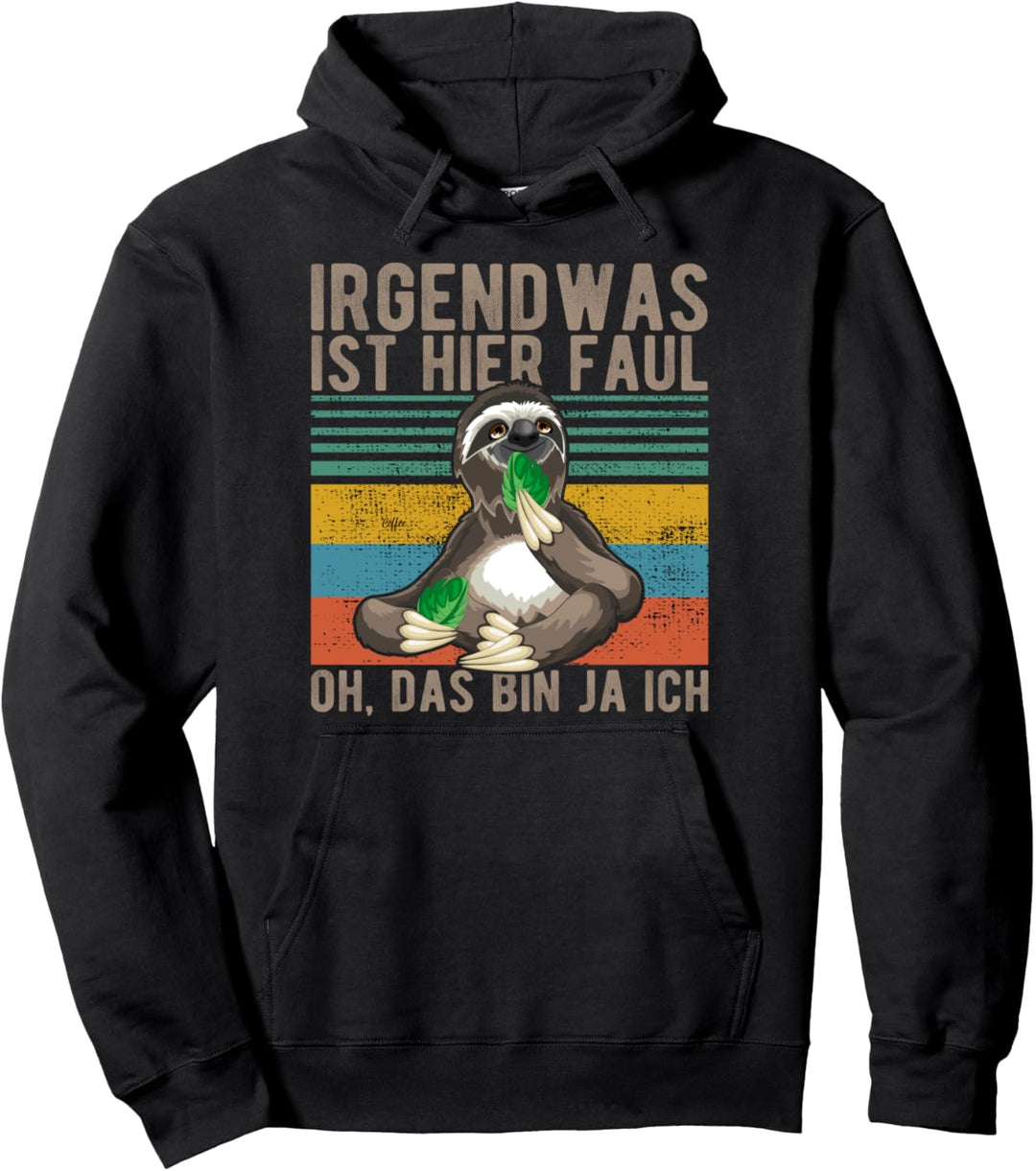 Irgendwas ist hier faul lustiger Faultier Büro Kollegen Pullover Hoodie