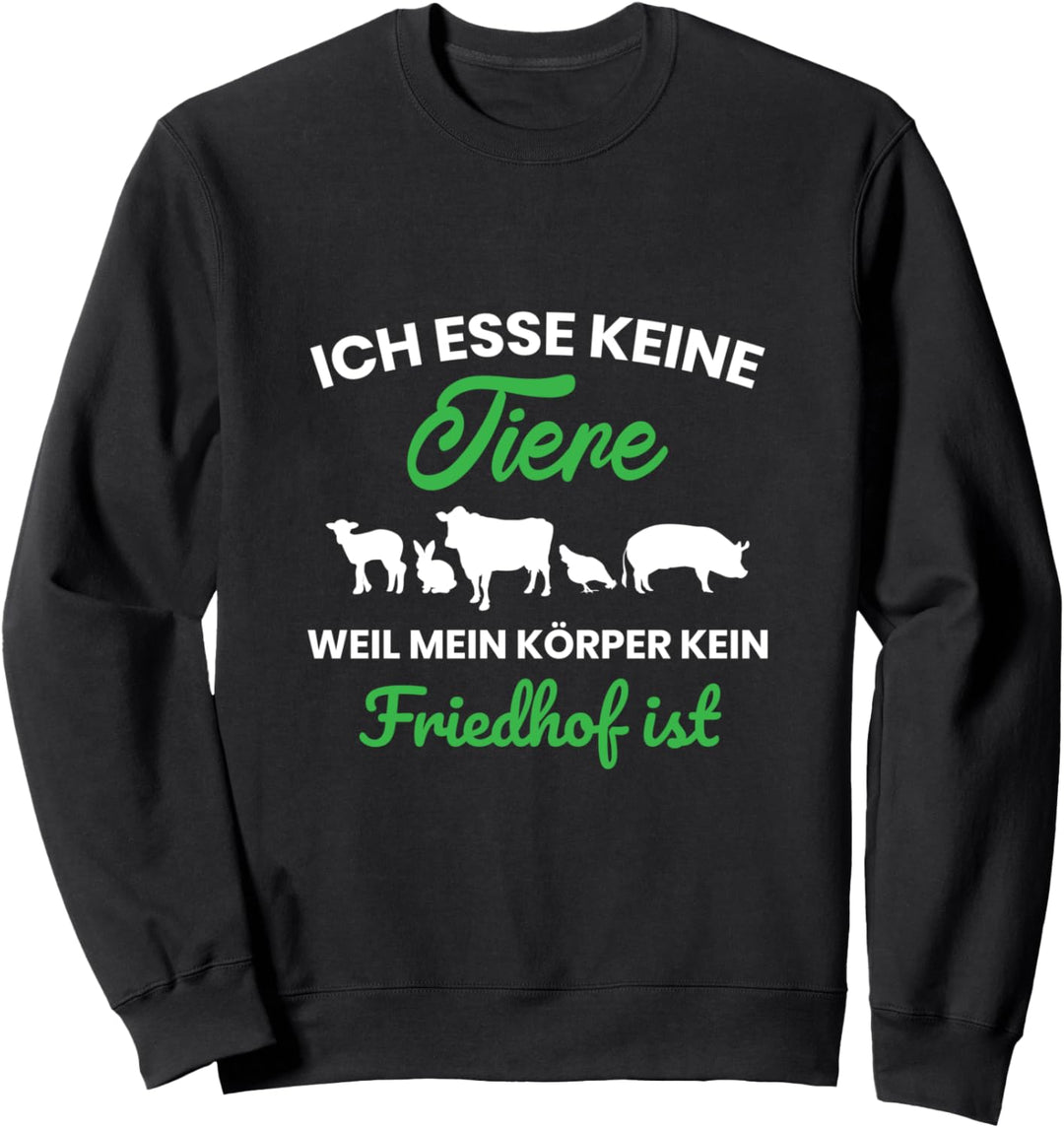 lustig Veganer Vegetarier Tierfreund Fleisch Vieh Spruch Sweatshirt