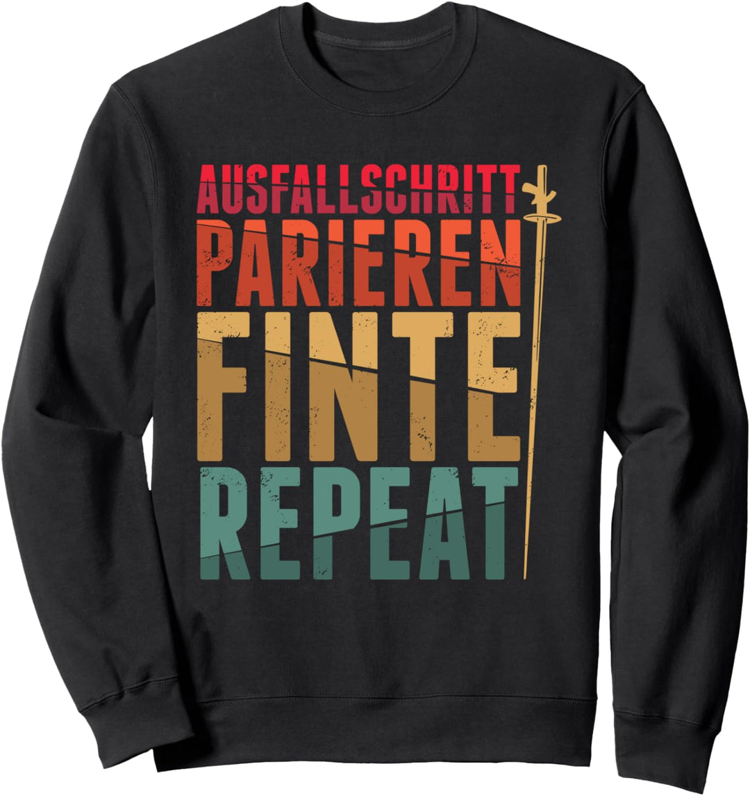 Fechten Fechtsport Ausfallschritt Parieren Finte Repeat Sweatshirt