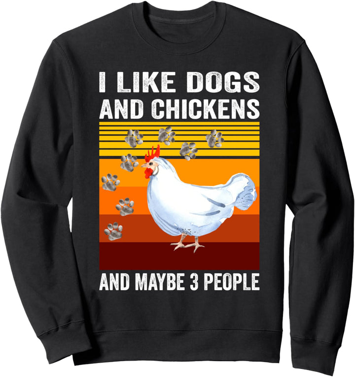 I Like Dogs And Chickens And Maybe 3 People Vintage Sweatshirt