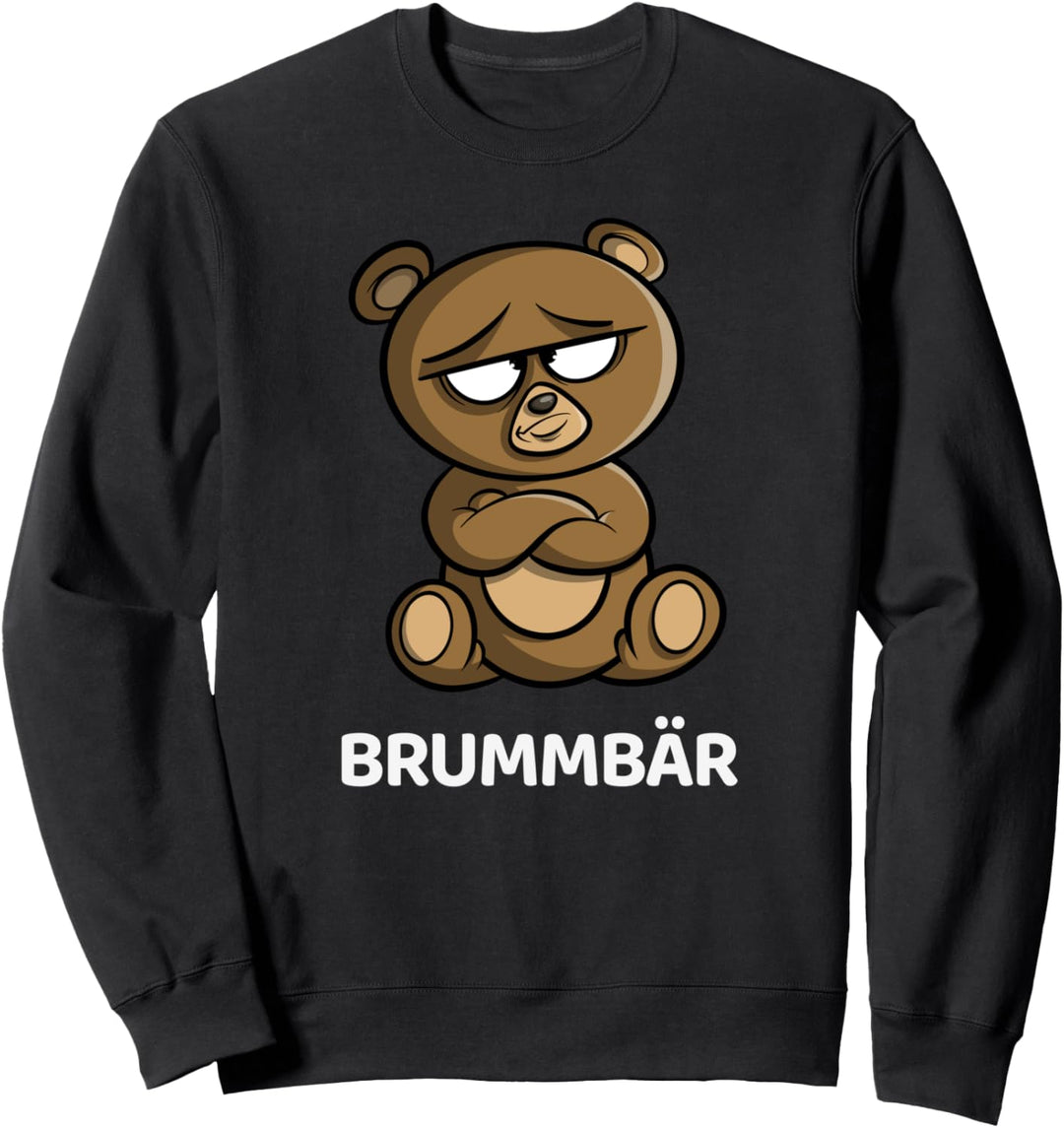 Brummbär - Süsses Bärchen Bärenfreunde Motzbär Braunbär Bären Sweatshirt