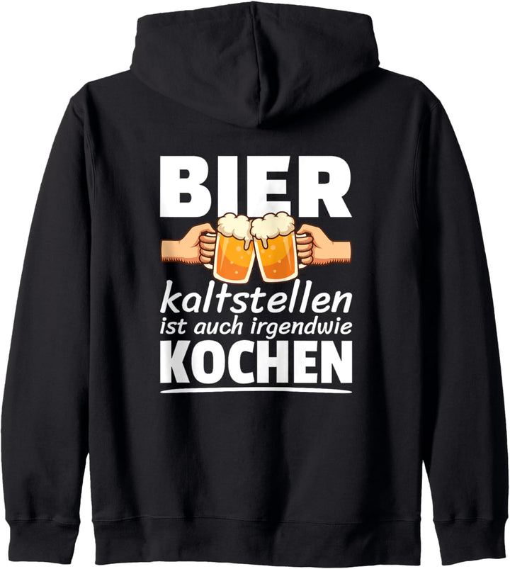Bier Kaltstellen Ist Auch Irgendwie Kochen Sprüche Kapuzenjacke