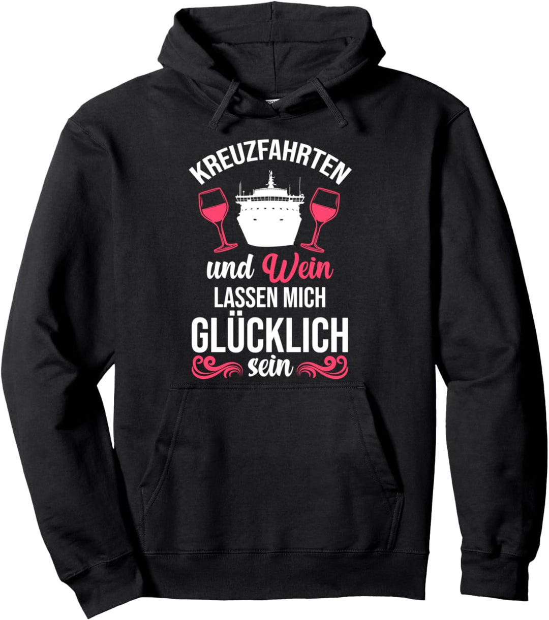 Kreuzfahrt Wein Urlaub Schiffsreise Kreuzfahrer Schifffahrt Pullover Hoodie