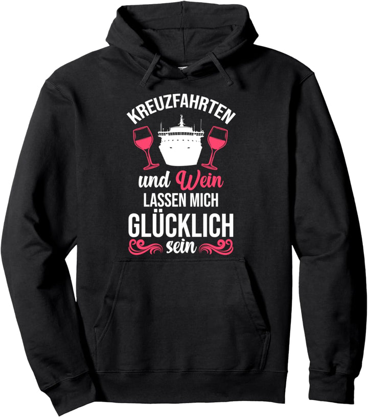 Kreuzfahrt Wein Urlaub Schiffsreise Kreuzfahrer Schifffahrt Pullover Hoodie