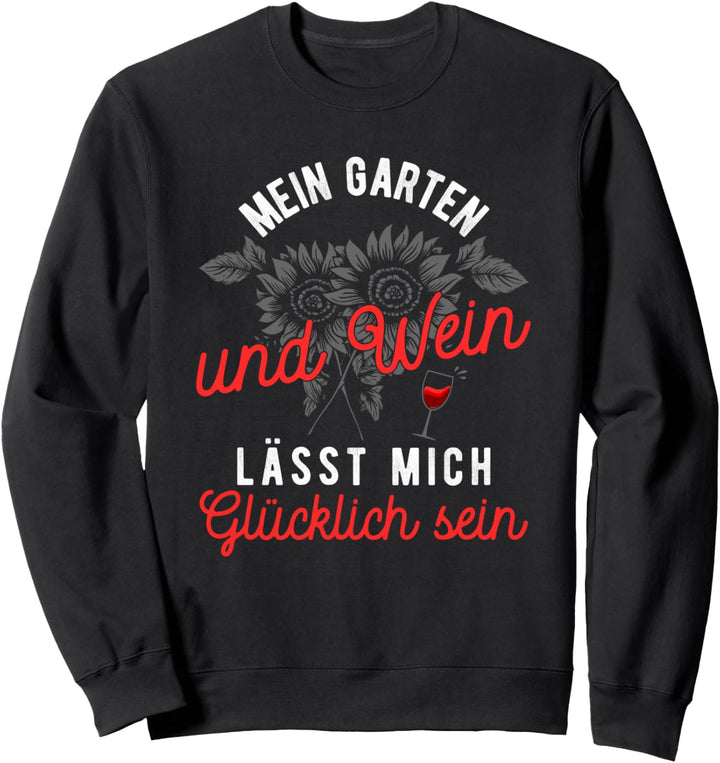 Garten Sonnenblume Weinglas Wein Frau Gärtnerin Ruhestand Sweatshirt