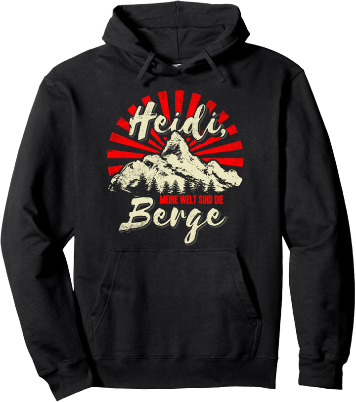 Lustiges Heidi meine Welt sind die Berge Bergsteiger Pullover Hoodie