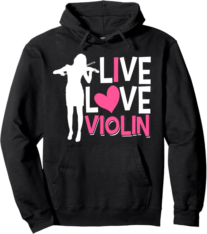 Geiger - Live Love Violine - Geigenmusikerin Pullover Hoodie