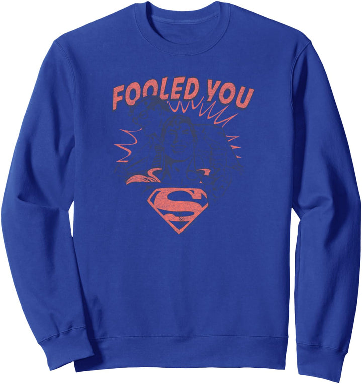 Superman Fooled You Sweatshirt