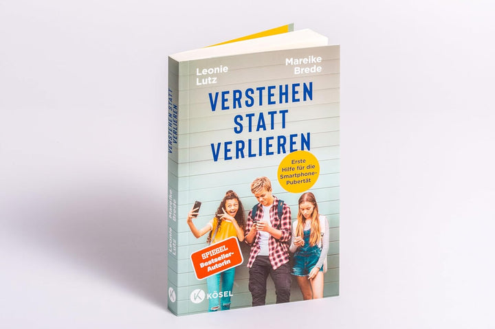 Verstehen statt verzweifeln: Erste Hilfe für die Smartphone-Pubertät - Mit einem Vorwort von Nicola