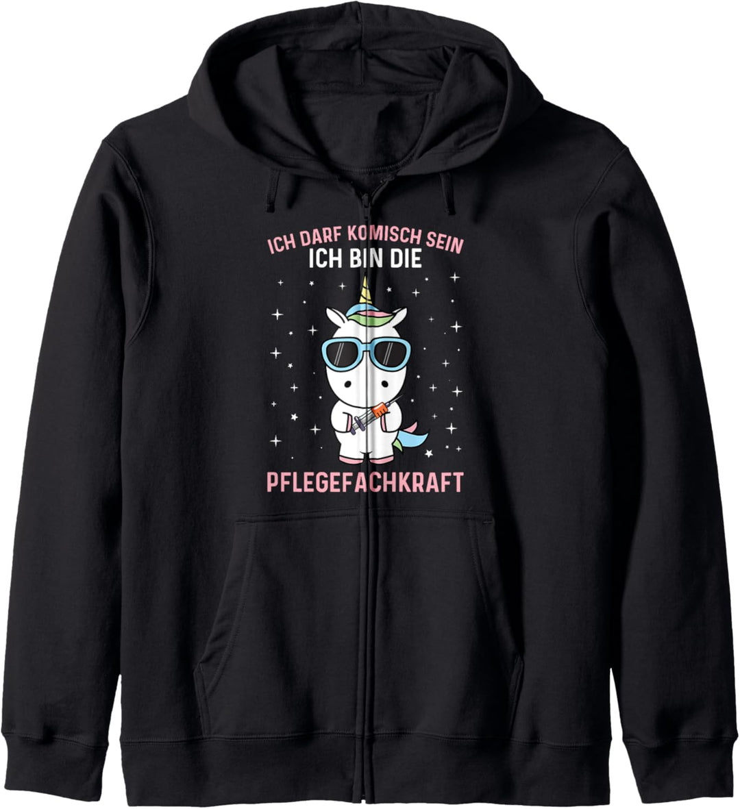 Ich Darf Komisch Sein Ich Bin Die Pflegefachkraft Einhorn Kapuzenjacke