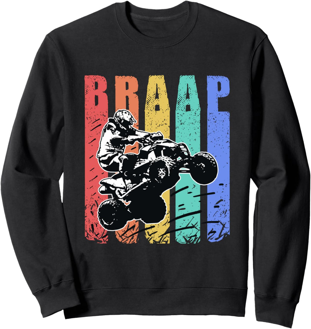 ATV Vierrad Quad Bike Geschenk Vintage Braap Quad Biker Sweatshirt