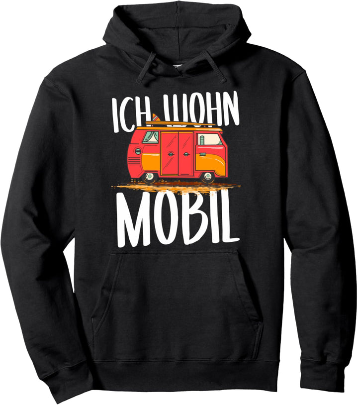 Ich Wohn Mobil Camping Geschenkidee für Wohnwagen Inhaber Pullover Hoodie
