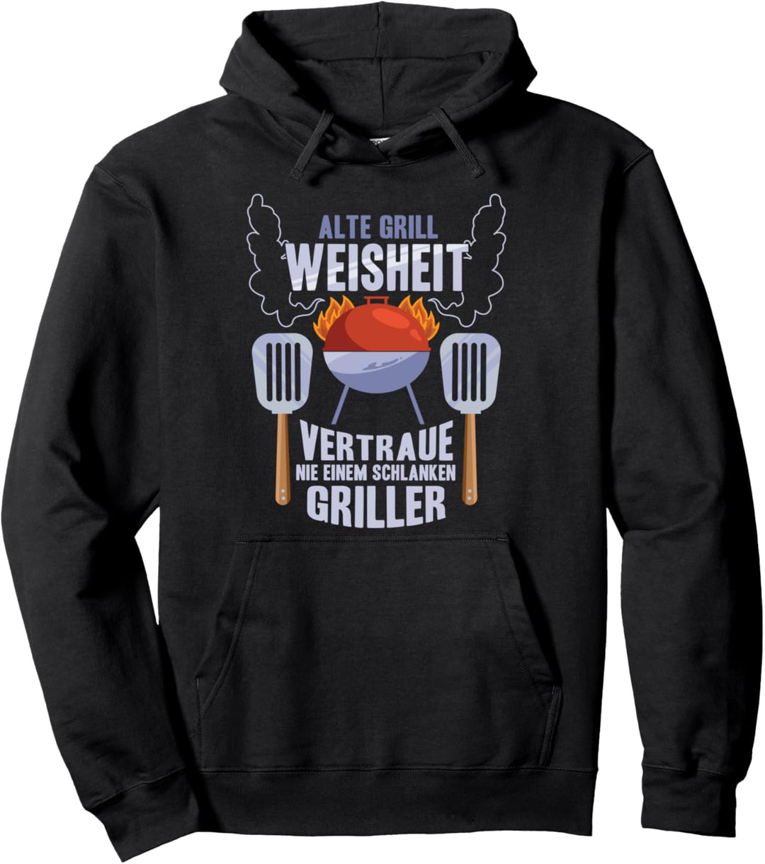 Grillspruch Weisheit | Lustiges Spruch BBQ Barbecue Grillfan Pullover Hoodie