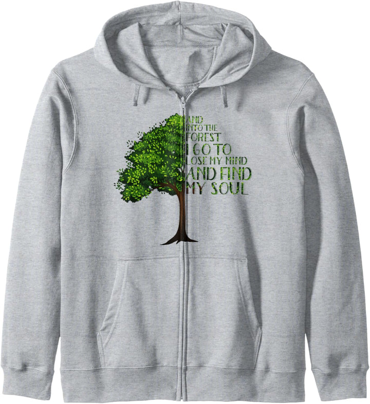 And Into The Forest I Go To Lose My Mind And Find My Soul Kapuzenjacke