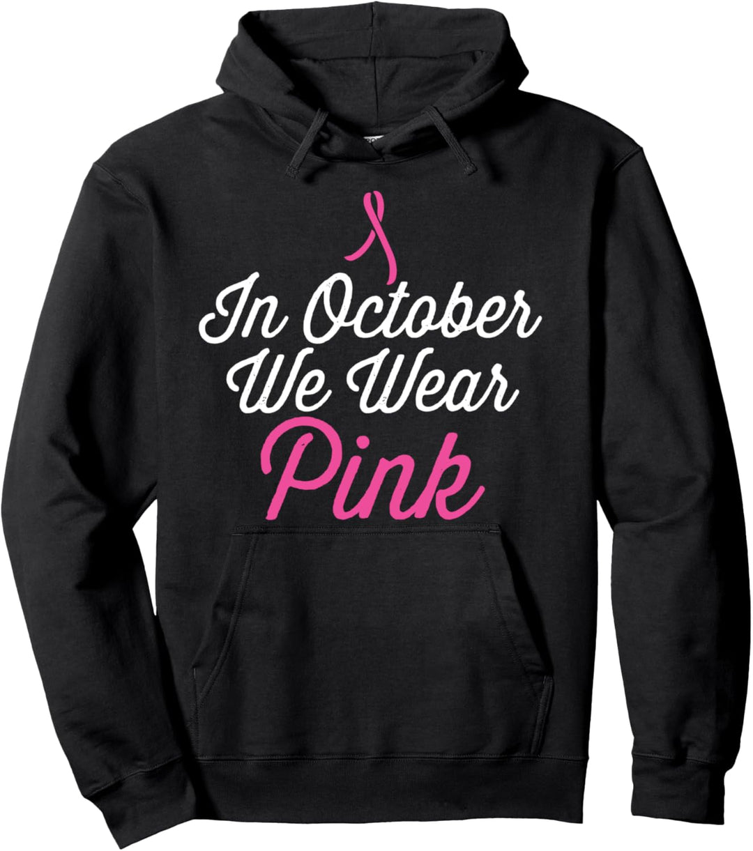 In october we wear pink funniest graphic design Pullover Hoodie