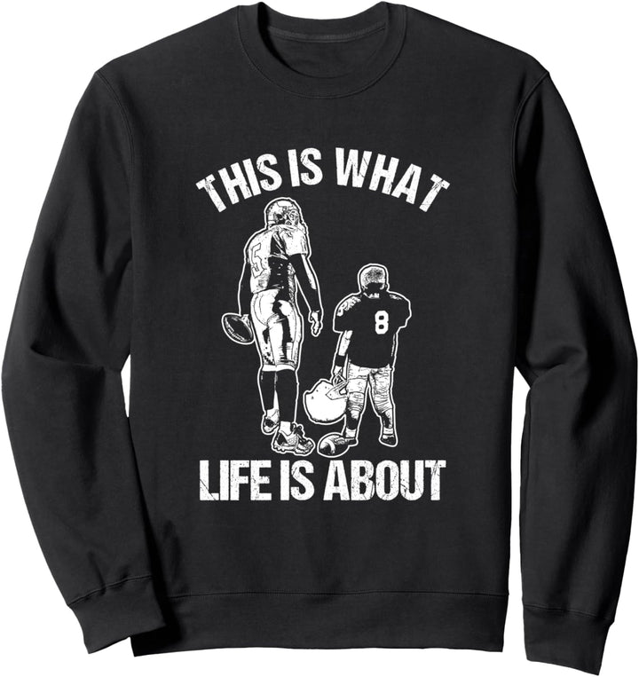 Was Im Leben Zählt Vater Und Sohn Amerikanischer Football Sweatshirt