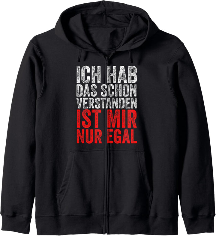 Ich Hab Das Schon Verstanden Ist Mir Nur Egal Geschenk Kapuzenjacke