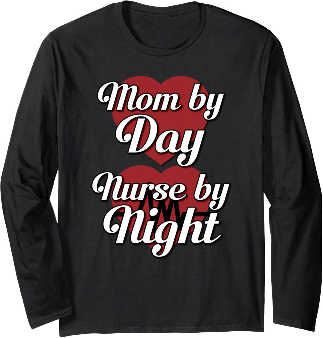 Mutter bei Tag Krankenschwester bei Nacht Langarmshirt