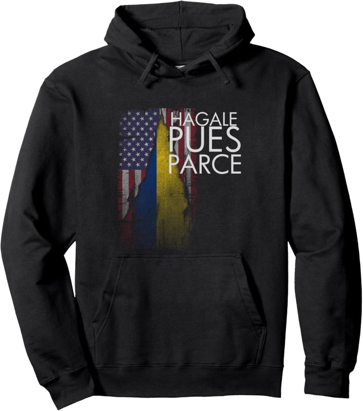Hagale Pues Shirt, Colombia Colombian Saying Quote Phrase Pullover Hoodie